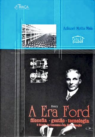 A Era Ford - Filosofia, Ciência, Técnica