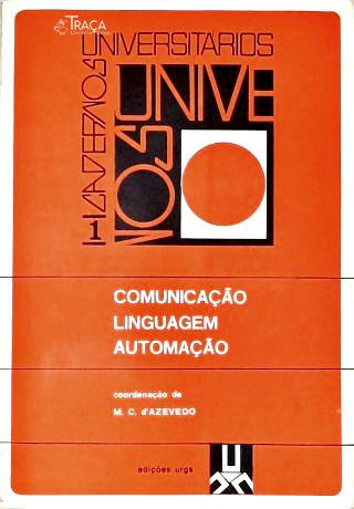 Comunicação Linguagem Automação: Cadernos Universitários 1