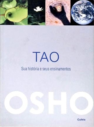 Tao: Sua História e Seus Ensinamentos