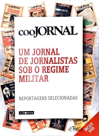 Coojornal - Um Jornal de Jornalistas Sob o Regime Militar