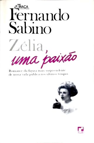 Zélia, Uma Paixão