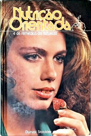 Nutrição Orientada e os Remédios da Natureza