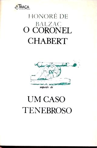 O Coronel Chabert - Um Caso Tenebroso