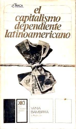 El Capitalismo Dependiente Latinoamericano