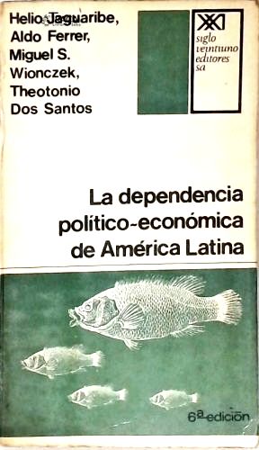 La Dependencia Político-económica De America Latina