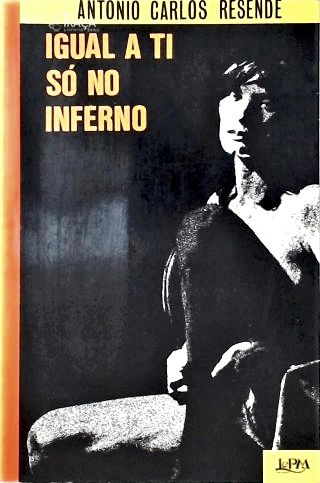Igual a Ti Só No Inferno