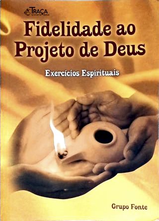 Fidelidade Ao Projeto de Deus