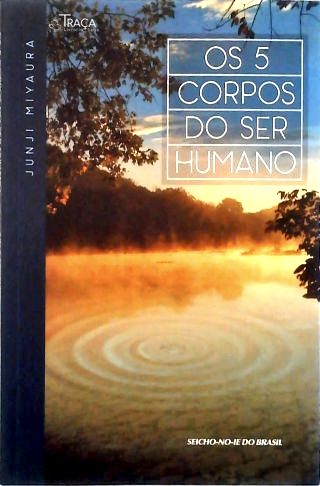 Os 5 Corpos do Ser Humano