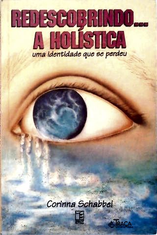Redescobrindo A Holística