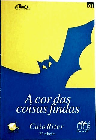 A Cor das Coisas Findas