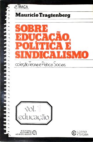 Sobre Educação, Política e Sindicalismo
