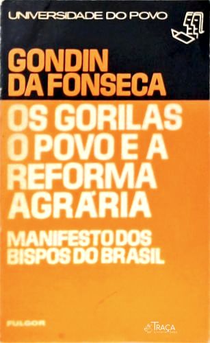 Os Gorilas o Povo e a Reforma Agrária