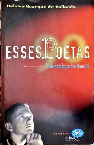 Esses Poetas: Uma Antologia dos Anos 90