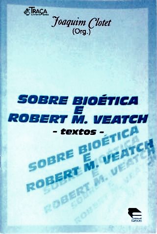 Sobre Bioética e Robert M. Veatch