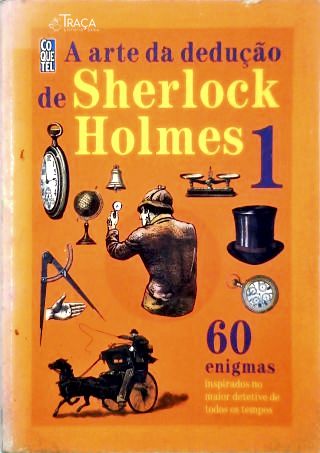 A arte da dedução de Sherlock Holmes