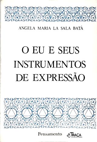 O Eu e Seus Instrumentos de Expressão