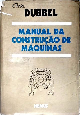 Dubbel Manual da Construção de Máquinas - Vol. 2