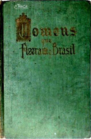 Homens Que Fizeram o Brasil