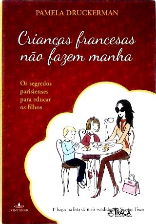 Crianças francesas não fazem manha