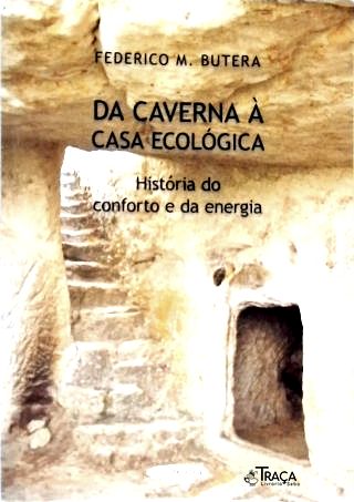 Da Caverna a Casa Ecológica