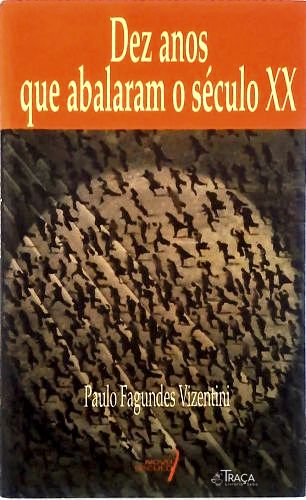 Dez Anos Que Abalaram o Século Xx