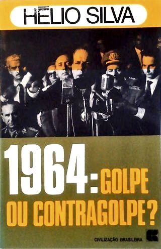 1964: Golpe ou contragolpe