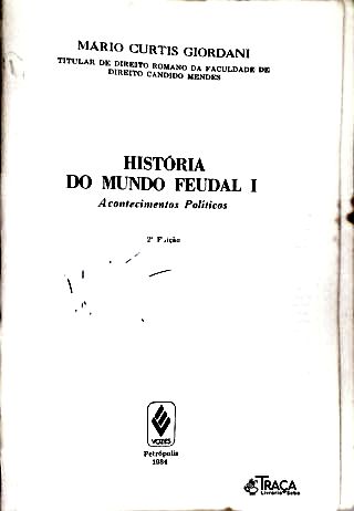 História do Mundo Feudal - Vol. 1