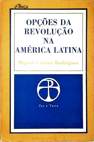 Opções da Revolução Na América Latina