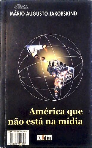 América Que Não Está Na Mídia