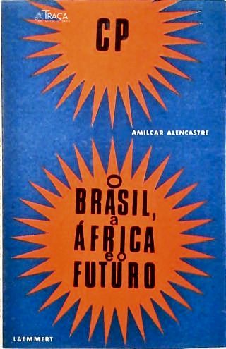 O Brasil, a África e o Futuro