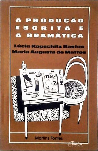 A Produção Escrita e a Gramática
