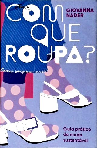 Com Que Roupa?