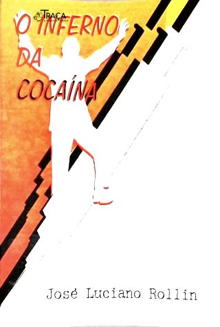 O Inferno da Cocaína (autografado)