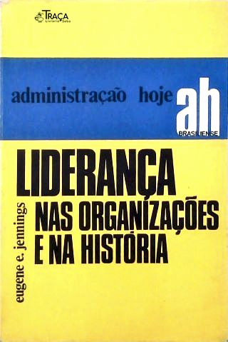 Liderança Nas Organizações e Na História
