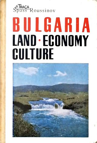 Bulgaria: Land, Economy And Culture