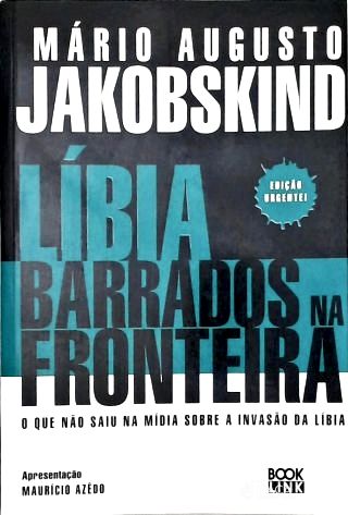 Líbia: Barrados Na Fronteira (autografado)