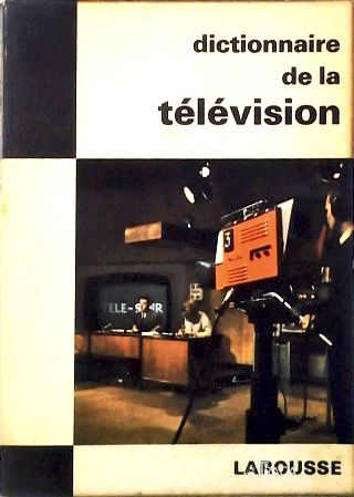 Dictionnaire de La Télévision