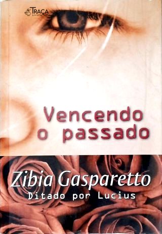 Vencendo o Passado
