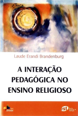 A Interação Pedagógica No Ensino Religioso