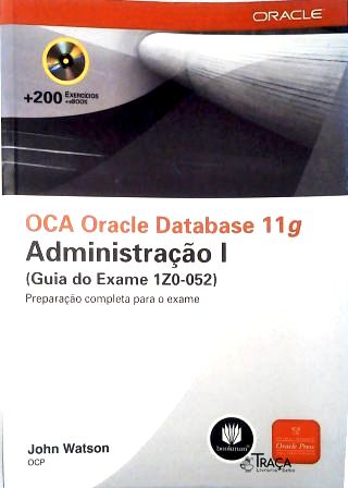 Oca Oracle Database 11g Administração I (guia do Exame 1z0-052)