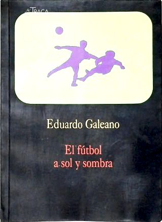 El Fútbol a Sol Y Sombra