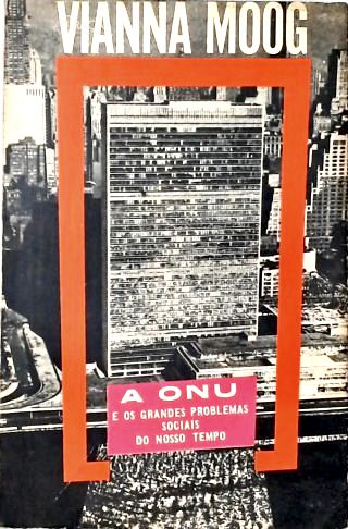 A Onu E Os Grandes Problemas Sociais Do Nosso Tempo