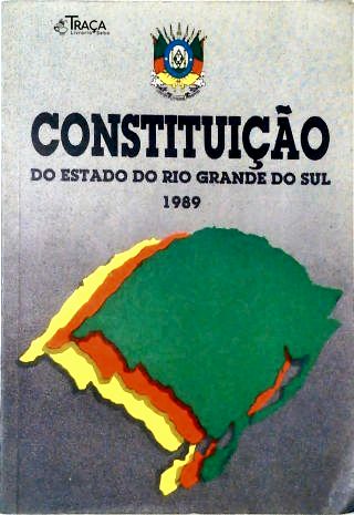 Constituição do Estado do Rio Grande do Sul - 1989