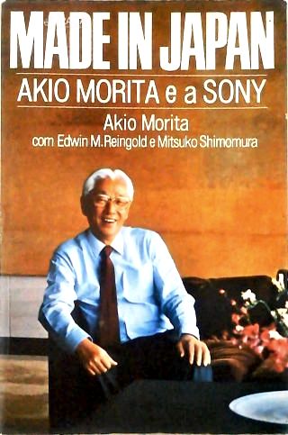 Made In Japan - Akio Morita e a Sony