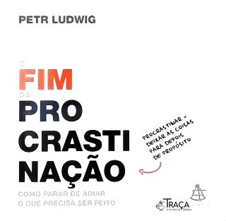 O Fim Da Procrastinação