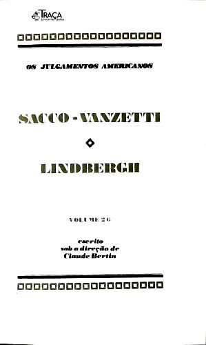 Os Grandes Julgamentos da História: Sacco-vanzetti e Lindbergh