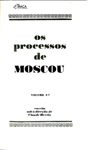 Os Grandes Julgamentos da História: os Processos de Moscou