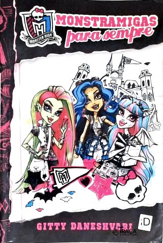 Monster High - Monstramigas Para Sempre