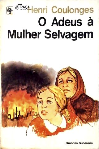 O Adeus À Mulher Selvagem