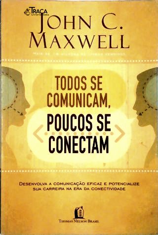Todos Se Comunicam, Poucos Se Conectam